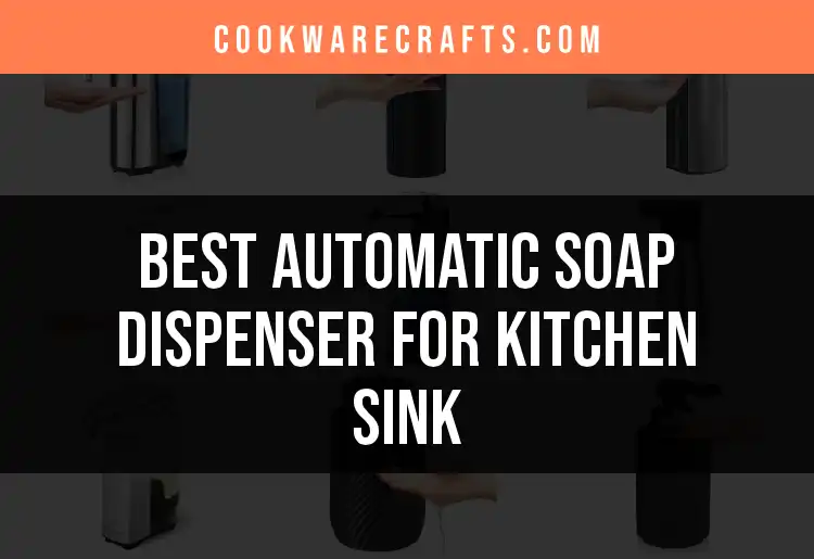 15 Automatic Soap Dispensers for Your Kitchen Sink