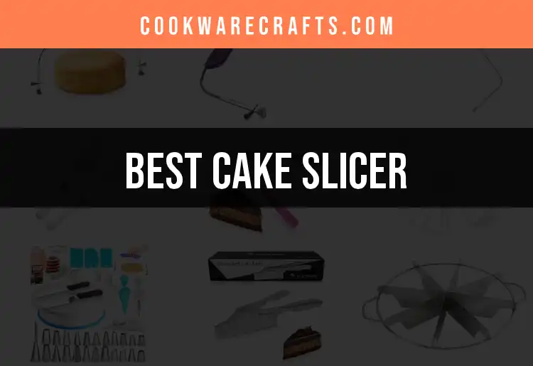 12 Top Cake Slicers for Perfectly Cut Slices