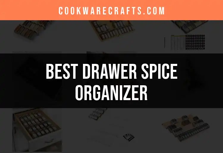 11 Best Drawer Spice Organizers for a Tidy Kitchen featured