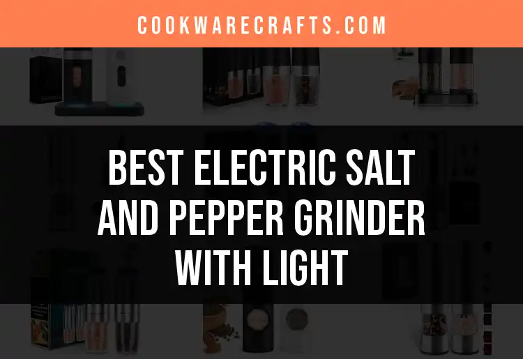 17 Electric Salt And Pepper Grinder With Light Picks