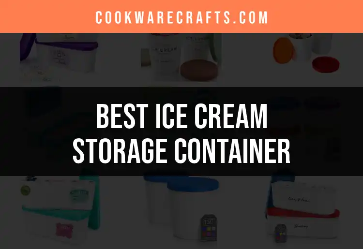 12 Ice Cream Storage Containers You Need to See featured
