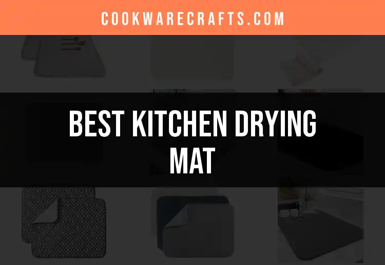 14 Must-Know Kitchen Drying Mats for Quick and Stylish Drying featured